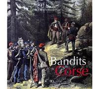 Bandits de corse Gabriel Xavier Culioli (Auteur)