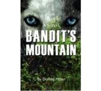 Bandit's Mountain Miller, Donald (Auteur)