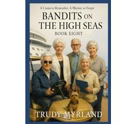 Bandits on the High Seas: A Cruise to Remember, A Mutiny to Forget