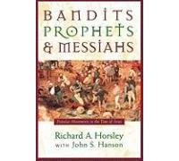 Bandits, Prophets And Messiahs