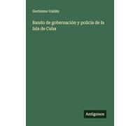 Bando de gobernación y policía de la Isla de Cuba