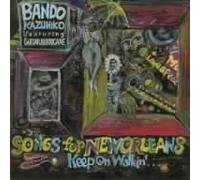 Bando Featuring Guitar Hurrica - Song for New Orleans:Keep on W