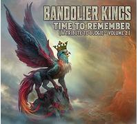 Bandolier Kings - Time to Remember - a Tribute to Budgie Vol.2
