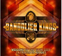 Bandolier Kings - Welcome The Zoom Club (A Tribute to Budgie)