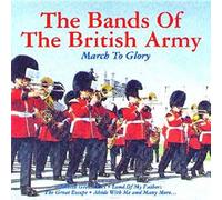 Bands Of The Bristish Army – March to Glory – Import