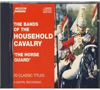 Bands Of The Household Cavalry - The Horse Guard - The Bands Of The Household Cavalry - 20 Classic Titles