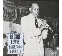Lewis, George - Bands Trios & Quintets