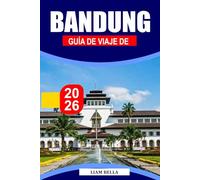 BANDUNG GUÍA DE VIAJE 2026: Una encantadora escapada indonesia donde el aire fresco se encuentra con calles creativas y paisajes altos
