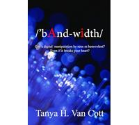 Bandwidth: Can a digital manipulation be seen as benevolent? Even if it breaks your heart?