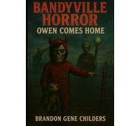 Bandyville Horror: Owen Comes Home