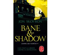 Bane and Shadow (L'Empire des tempêtes, Tome 2) - Jon Skovron - Lgf - Poche - Roman