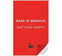 Bane of Bernicia - Matthew Harffy - Head of Zeus -- an Aries Book - ebook (ePub) - Livre