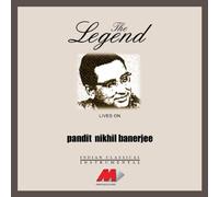 Banerjee, Pandit Nikhil - Legend Lives on