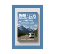 Banff 2026: Canada RV Rockies Adventure: Ultimate Guide to Glaciers, Trails, and Eco-Camping