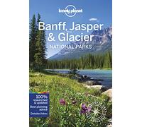 Banff, Jasper and Glacier National Parks - 6ed - Anglais