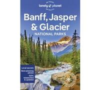 Banff, Jasper and Glacier National Parks 7ed -anglais-