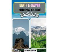 Banff & Jasper Hiking Guide for 2025-2026