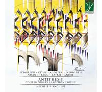 Michele Bianchini – Antithesis : Musique contemporaine pour saxophone – CD – Da Vinci
