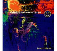 Bang Bang Machine - Breathless [Import]
