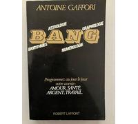 Bang : biorythmes, astrologie, numérologie, graphologie...