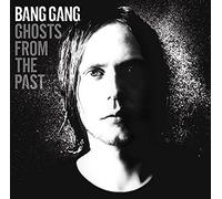 Bang Gang - Ghosts from The Past [Import]