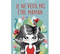 Je Ne Veux Pas Être Maman