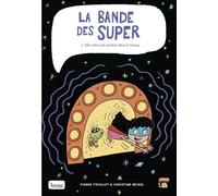 La bande des super, tome 2 : Ma mère est perdue dans le temps