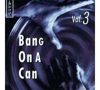 Bang on a Can - Live 3