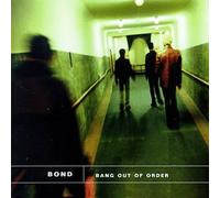 Bond – Bang Out Of Order – CD