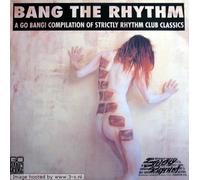 Bang The Rhythm - A Go Bang! Compilation Of Strictly Rhythm Club Classics