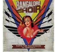 Bangalore Choir – Rapid Fire Succession: On Target Part II