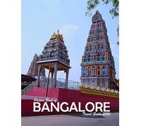 Bangalore, Karnataka, India: A Visual Journey Through Stunning Landmarks, Travel and Nature lovers.