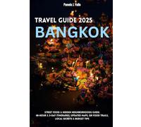 Bangkok 2025 Street Food & Hidden Neighborhoods Guide: 48-Hour & 3-Day Itineraries, Updated Maps, QR Food Trails, Local Secrets & Budget Tips