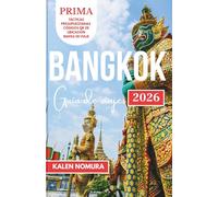 Bangkok Guía de viajes: Tu COMPAÑERO de viaje AL CORAZÓN de TAILANDIA