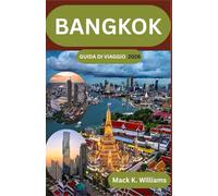 BANGKOK GUIDA DI VIAGGIO 2026: Una guida passo passo per pianificare soggiorni in città, esperienze di mercato e gite di un giorno nella capitale della Thailandia