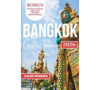 BANGKOK Guida Turistica: Il tuo COMPAGNO di viaggio NEL CUORE DELLA THAILANDIA