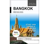 Bangkok Reisgids 2026: Stad van tempels, smaak en tempo