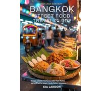 Bangkok Street Food Travel Guide: Discover Authentic Thai Flavors, Hidden Night Markets, and Local Eats for Budget-Friendly Culinary Adventures