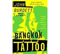 Bangkok Tattoo A Royal Thai Detective Novel 2 by John Burdett John Burdett (Auteur)