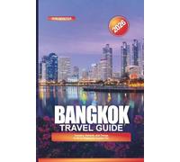 BANGKOK Travel Guide 2026: Temples, Markets, and Things to Do in Thailand’s Capital City