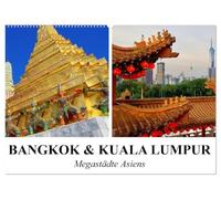 Bangkok und Kuala Lumpur - Megastädte Asiens (Wandkalender 2027 DIN A2 quer), CALVENDO Monatskalender: Authentische Fotografien zeigen die ... Zwei Städte zwischen Tradition und Moderne.