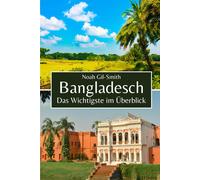Bangladesch: Das Wichtigste Im Überblick