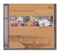 Bangladesh : Chants Des Fleuves & Des Rivieres