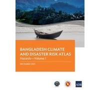 Bangladesh Climate And Disaster Risk Atlas