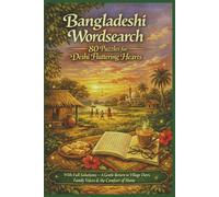 Bangladeshi Wordsearch 80 Puzzles for Deshi Fluttering Hearts: With Full Solutions - A Gentle Return to Village Days, Family Voices & the Comfort of Home