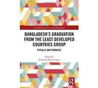 Bangladesh's Graduation from the Least Developed Countries Group: Pitfalls and Promises (Routledge Research on Asian Development) - [Version Originale] Inconnu (Auteur)