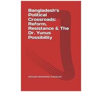Bangladeshs Political Crossroads: Reform, Resistance & The Dr. Yunus Possibility