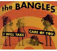 Bangles - I Will Take Care of You