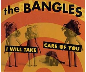 Bangles - I Will Take Care of You