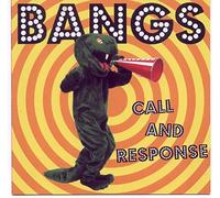 Bangs - Call & Response [Import]